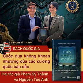 CHIẾN TRƯỜNG BÁN DẪN - Cạnh Tranh Chiến Lược Và Tự Chủ Đổi Mới Sáng Tạo Của Trung Quốc Thế Kỷ 21 - Phạm Sỹ Thành, Nguyễn Tuệ Anh - Times Book - 