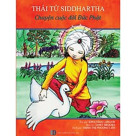 Thái tử Siddhartha Chuyện cuộc đời Đức Phật - Chuyện