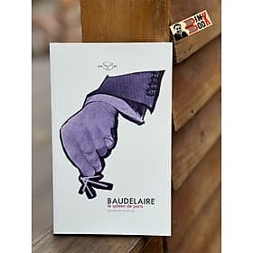 LE SPLEEN DE PARIS – Baudelaire - Cao Việt Dũng – Xuất bản Khác - Nxb Hội Nhà Văn - 