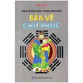 Bàn Về Chữ Phúc - Nghi Lễ Cầu Phúc Trong Dân Gian - G
