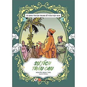 Tủ Sách Truyện Tranh Cổ Tích Việt Nam - Sự Tích Trầu Cau - Nguyễn Mạnh Thái