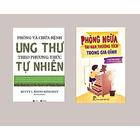 Combo Sách Chăm Sóc Sức Khỏe: Phòng Và Chữa Bệnh Ung Thư Theo Phương Pháp Tự Nhiên + Phòng Ngừa Tai Nạn, Thương Tích Trong Gia Đình - Phương Phương