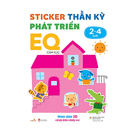 Sách cho bé - Sticker Thần Kỳ Phát Triển Chỉ Số EQ - Cảm Xúc - Dành cho trẻ 2-4 tuổi - Hình dán 3D càng dán càng vui - Vũ