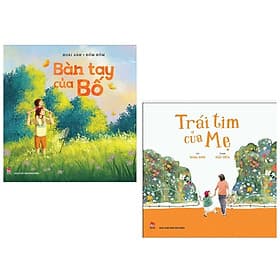 Combo sách những trải nghiệm làm cha mẹ : Bàn tay của bố + Trái tim của mẹ - Combo sách giúp con có cuộc sống hạnh phúc về sau - 