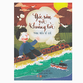 Góc Sân Và Khoảng Trời - Mang Biển Về Quê - Tác Giả Trần Đăng Khoa ( Huy Hoàng) - Go