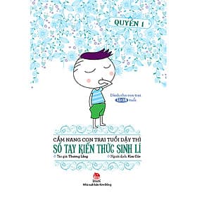 Sách Cẩm Nang Con Trai Tuổi Dậy Thì - Sổ Tay Kiến Thức Sinh Lí (Quyển 1) - Kim Quý