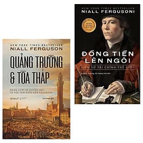 Combo Niall Ferguson: Đồng Tiền Lên Ngôi + Quảng Trường Và Tòa Tháp - 