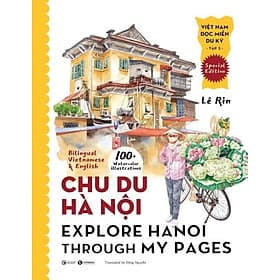 (Tập 3) VIỆT NAM DỌC MIỀN DU KÝ - CHU DU HÀ NỘI - Lê Rin - Thái Hà Books - NXB Công Thương - Thương Thương