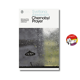 Chernobyl Prayer by Svetlana Alexievich - Penguin Modern Classics - Sách Ngoại Văn - 