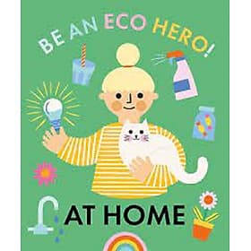 Be an Eco Hero!: At Home - Collins Dictionaries