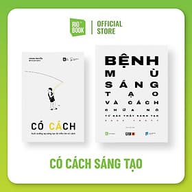 Bộ sách CÓ CÁCH SÁNG TẠO (Có cách - Nuôi dưỡng sự sáng tạo từ niềm tin có cách & Bệnh mù sáng tạo và cách chữa nó)