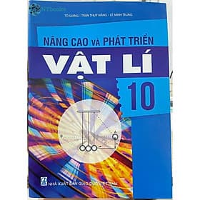 Sách Nâng Cao Và Phát Triển Vật Lý 10 - Lý Gia
