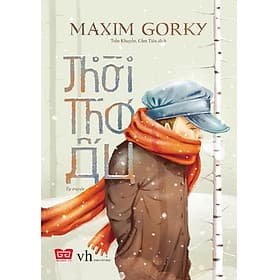 Sách Thời Thơ Ấu (Tái Bản) - Maxim Gorky