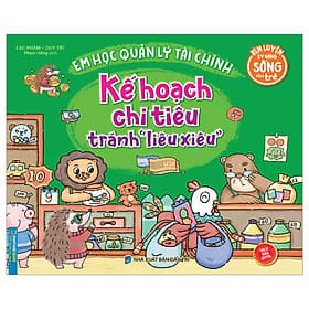 Sách Rèn Luyện Kỹ Năng Sống Cho Trẻ - Em Học Quản Lý Tài Chính - Kế Hoạch Chi Tiêu Tránh - Nha Nha