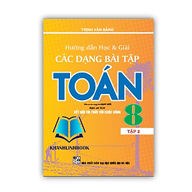 Hướng dẫn học và giải các dạng bài tập toán 8 - tập 2 ( biên soạn theo chương trình GDPT mới ) ( kết nối ) - Theo Theobald