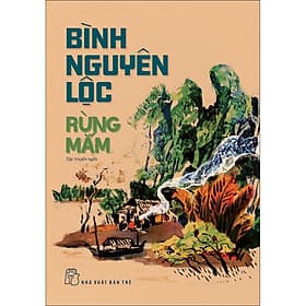 Sách Bình Nguyên Lộc. Rừng mắm - Nguyên