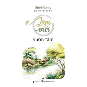 Làm mới vườn tâm - Bản Quyền - Saigon Books