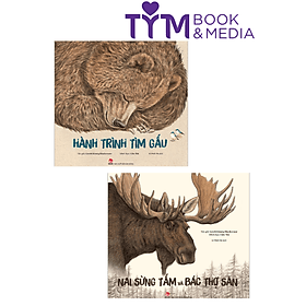 COMBO 2 CUỐN : NAI SỪNG TẤM VÀ BÁC THỢ SĂN + HÀNH TRÌNH TÌM GẤU - Kim Hye-Jin