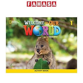 Sách ngoại văn: Welcome To Our World 1 - Activity Book (2nd Edition) - ED