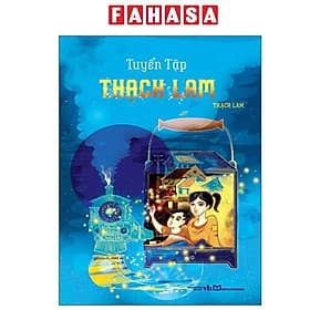 Tuyển Tập Thạch Lam (Tái Bàn 2025) - Lâm Tú