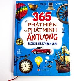 365 Phát Hiện Và Phát Minh Ấn Tượng Trong Lịch Sử Nhân Loại Tặng Ngẫu Nhiên 1 cuốn 365 Ngày Phát Triển Trí Tuệ - Minh Minh