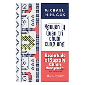Nguyên Lý Quản Trị Chuỗi Cung Ứng (*** Sách Bản Quyền ***) - NG.UYÊN