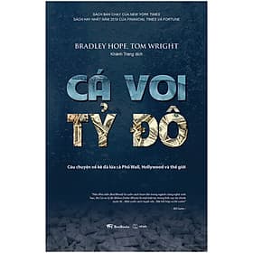 Sách Cá Voi Tỷ Đô - Câu Chuyện Về Kẻ Đã Lừa Cả Phố Wall, Hollywood Và Thế Giới - Chuyện