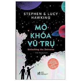 Mở Khóa Vũ Trụ - Unlocking The Universe - Trụ Vũ