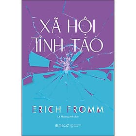 Sách Xã Hội Tỉnh Táo - Erich Fromm