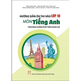 Hướng Dẫn Ôn Vào Lớp 10 Môn Tiếng Anh ( Theo Định Hướng Phát Triển Năng Lực) - Theo Theobald