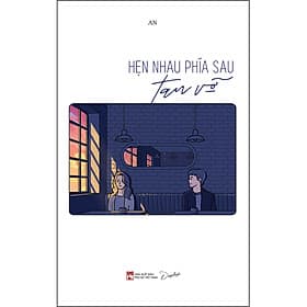 Sách Hẹn Nhau Phía Sau Tan Vỡ - An