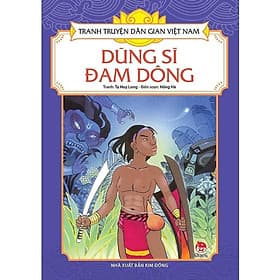 Dũng Sĩ Đam Dông - Tranh Truyện Dân Gian Việt Nam - NXB Kim Đồng - Việt Dung