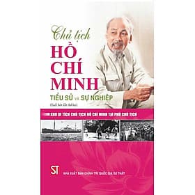 Chủ tịch Hồ Chí Minh - Tiểu sử và sự nghiệp