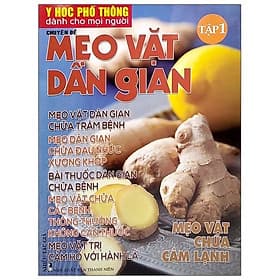 Y Học Phổ Thông Dành Cho Mọi Người - Chuyên Đề: Mẹo Vặt Dân Gian 1 - Chà