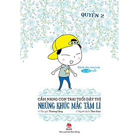 Cẩm Nang Con Trai Tuổi Dậy Thì - Quyển 2 - Những Khúc Mắc Tâm Lí - Khúc Khúc