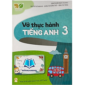 Vở thực hành tiếng anh 3 ( Kết nối tri thức ) - Tri Thức
