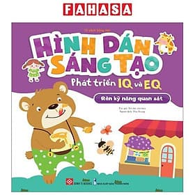 Hình Dán Sáng Tạo - Phát Triển IQ Và EQ - Rèn Kỹ Năng Quan Sát