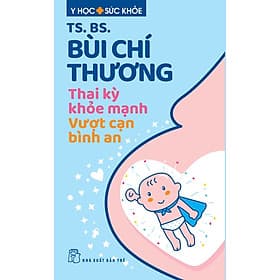 Thai Kỳ Khỏe Mạnh - Vượt Cạn Bình An - Bình