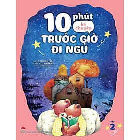 10 Phút Kể Chuyển Trước Giờ Đi Ngủ - Di Di