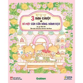 3 Bạn Chuột Và Bí Mật Của Cửa Hàng Bánh Kẹo - Bi Chu