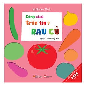 Sách Cùng Chơi Trốn Tìm - Tập 7: Rau Củ - Tim O’Shei