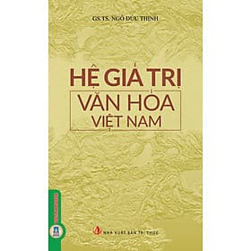 Hệ Giá Trị Văn Hóa Việt Nam - Công Ty Cổ Phần Tri thức Văn Hóa Sách Việt Nam