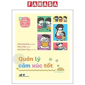 Nuôi Dưỡng Em Bé EQ Xuất Sắc - Quản Lý Cảm Xúc Tốt
