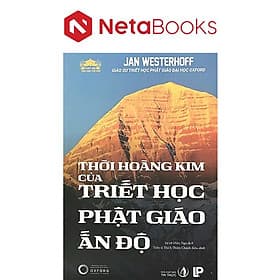 Thời Hoàng Kim Của Triết Học Phật Giáo Ấn Độ - Hoàng Kim