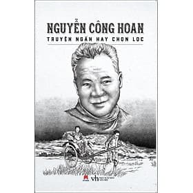 Nguyễn Công Hoan - Truyện Ngắn Hay Chọn Lọc - Nguyễn Công Huy