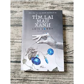 Tìm Lại Màu Xanh (Phần Tiếp Theo Của Người Truyền Ký Ức) - Nhã Nam