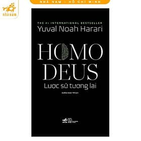 Homo Deus: Lược sử tương lai (TB 2023) (Nhã Nam HCM) - Nhã Nam