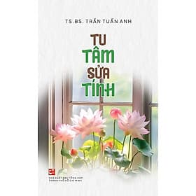 Sách Tu tâm sửa tính - Tu Ti