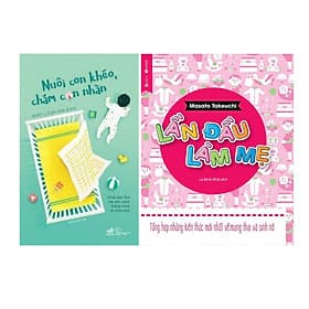 Combo Nuôi Con Nhàn Tênh: Nuôi Con Khéo, Chăm Con Nhàn + Lần Đầu Làm Mẹ - Lâm Hà