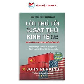 Lời Thú Tội Mới Của Một Sát Thủ Kinh Tế - John Perkins - Tân Việt Books - Nhà Sách Kinh Tế